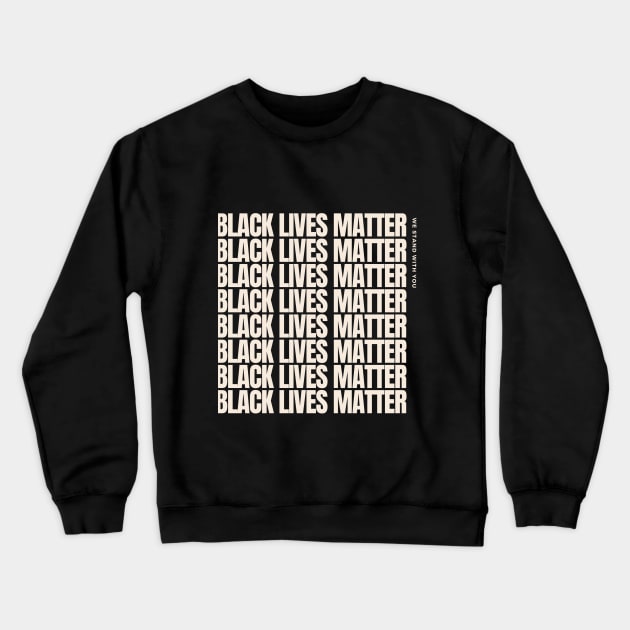 Black Lives Matter Crewneck Sweatshirt by Steady Eyes
